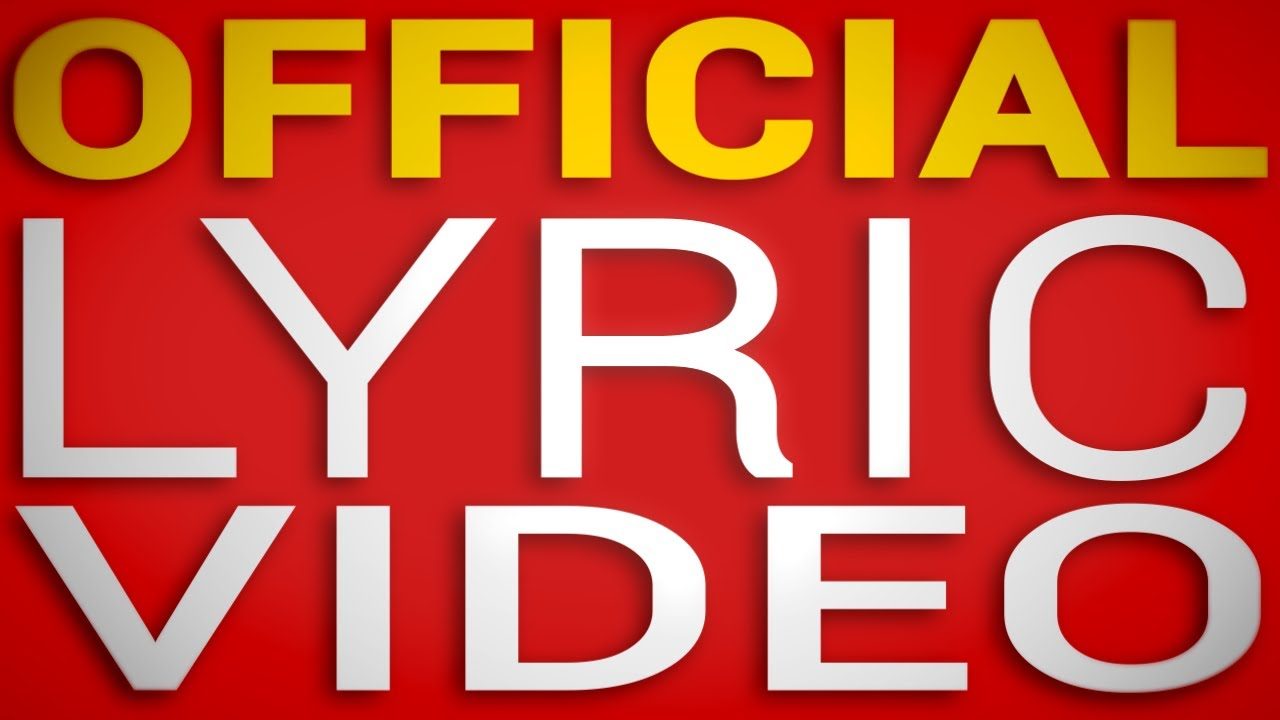 Official Lyric Videos