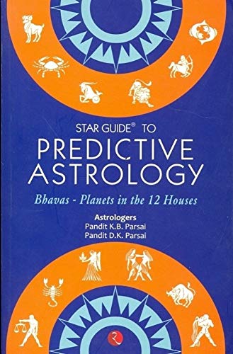 Star Guide to Predictive Astrology - Pandit K B Parsai - Stumbit Astrology