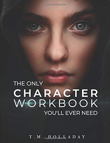 The Only Character Workbook You'll Ever Need - Holladay - Stumbit Books